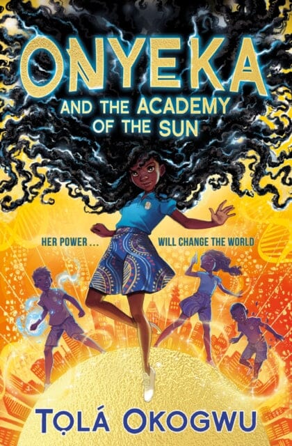 Onyeka and the Academy of the Sun by Tola Okogwu