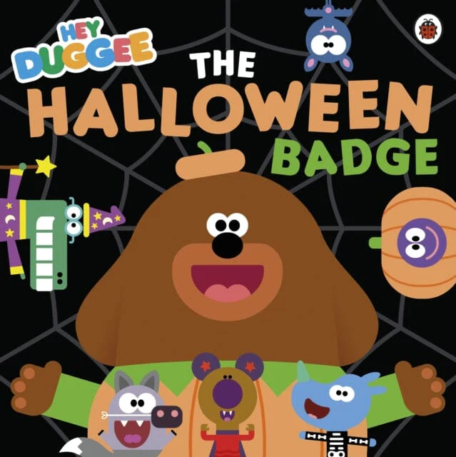 Hey Duggee: The Halloween Badge by Hey Duggee