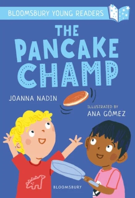 The Pancake Champ: A Bloomsbury Young Reader Turquoise Book Band by Joanna Nadin