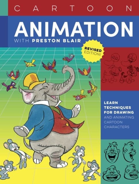 Cartoon Animation with Preston Blair, Revised Edition! : Learn techniques for drawing and animating cartoon characters by Preston Blair