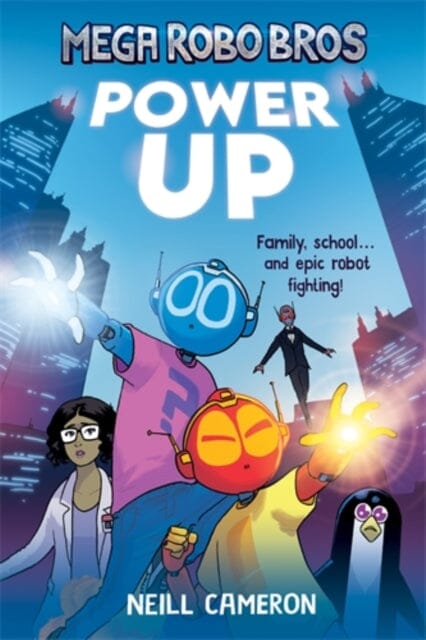 Mega Robo Bros 1: Power Up (a Phoenix Comic Book) by Neill Cameron