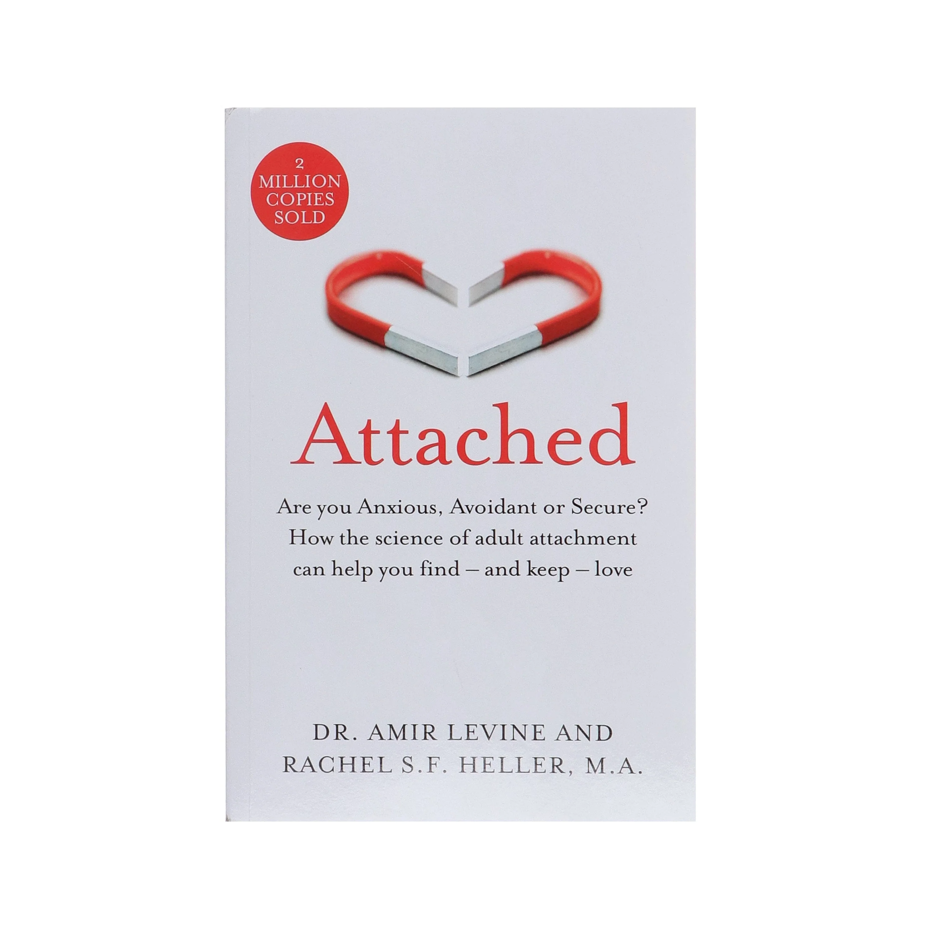 Attached: Are you Anxious, Avoidant or Secure? How the science of adult attachment can help you find – and keep – love by Amir Levine & Rachel Heller - Non Fiction - Paperback - Image 2