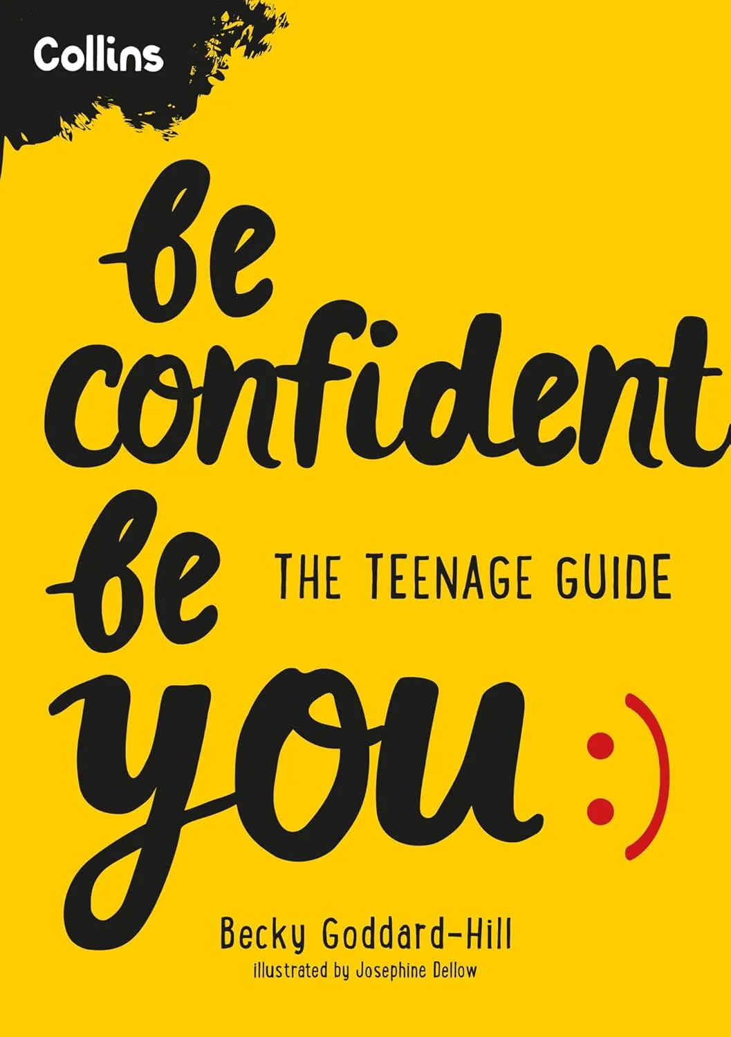 Be Confident Be You: The teenage guide to build confidence and self-esteem by Becky Goddard-Hill - Ages 11+ - Paperback - Image 2