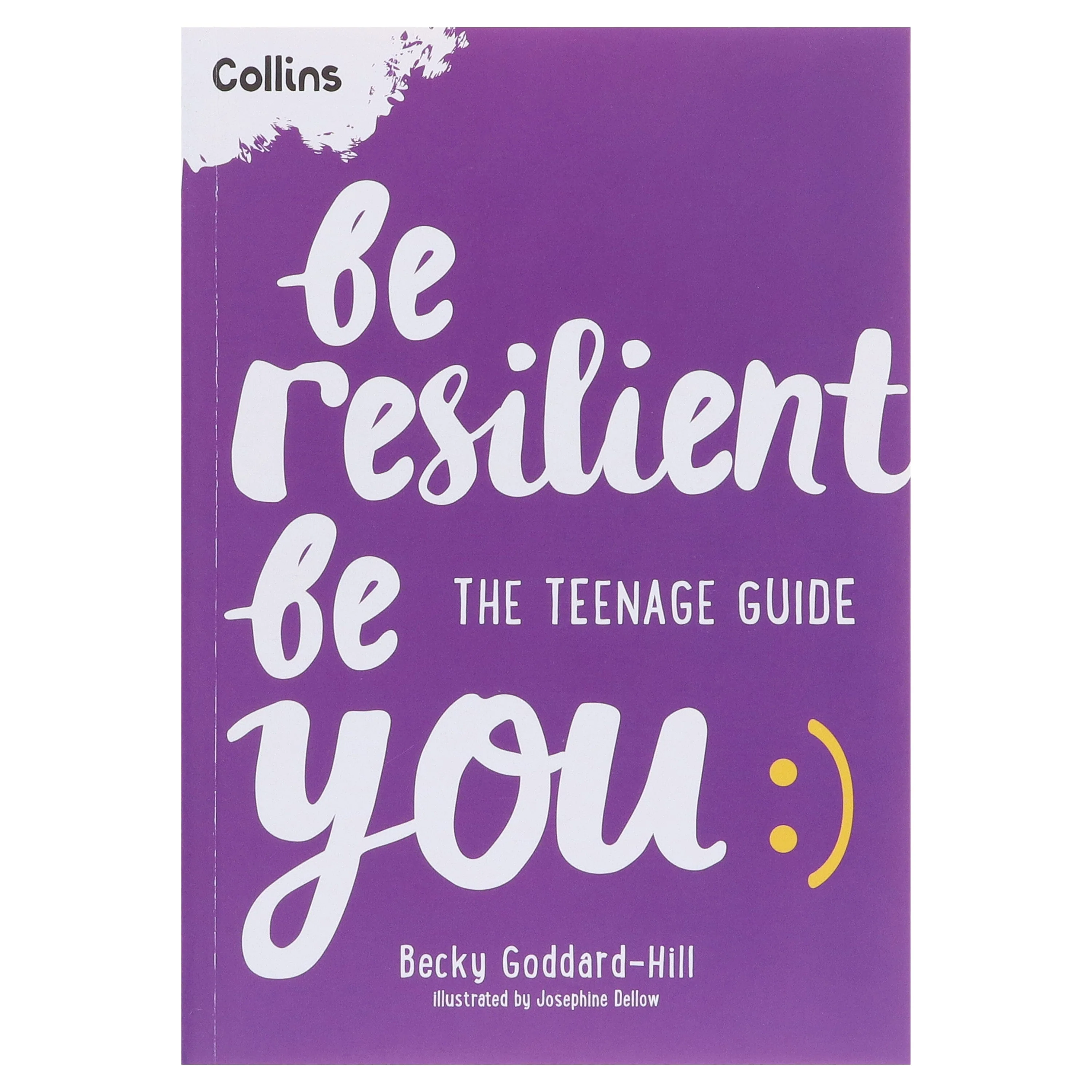 Be Resilient Be You: The teenage guide to handling all of life’s challenges by Becky Goddard-Hill - Ages 12+ - Paperback - Image 2