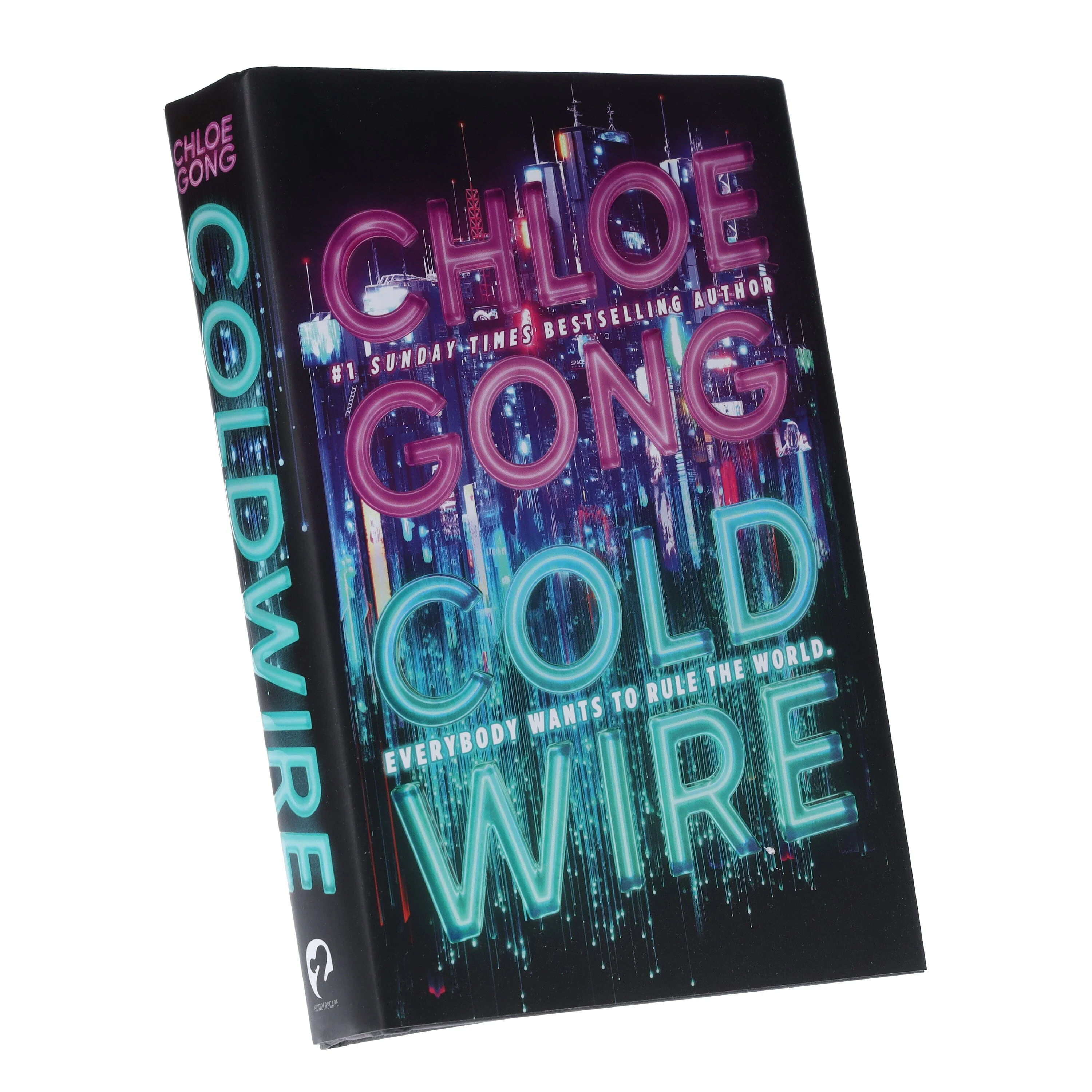 Coldwire: Everybody Wants To Rule The World by Chloe Gong - Fiction - Hardback