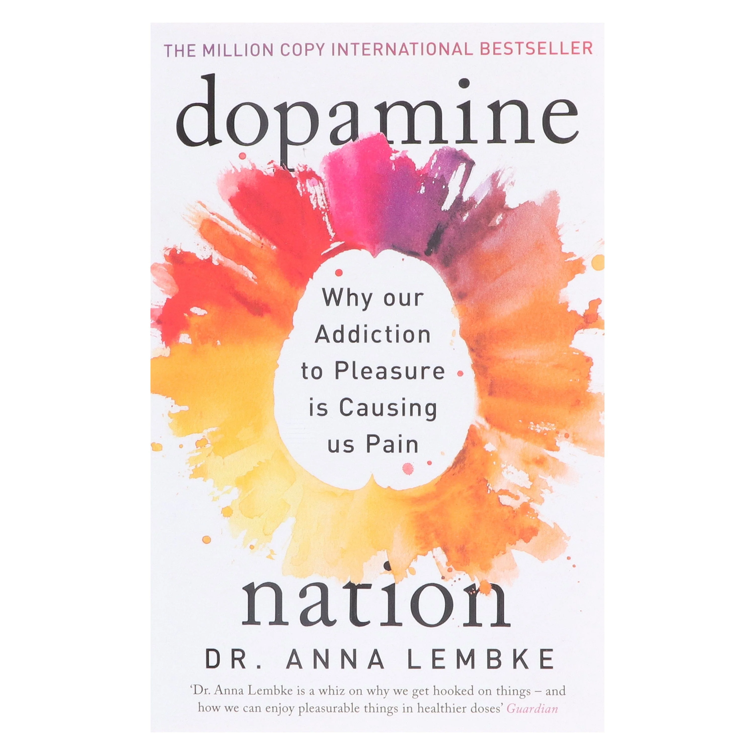 Dopamine Nation: Why our Addiction to Pleasure is Causing us Pain Dr Anna Lembke - Non Fiction - Paperback - Image 2
