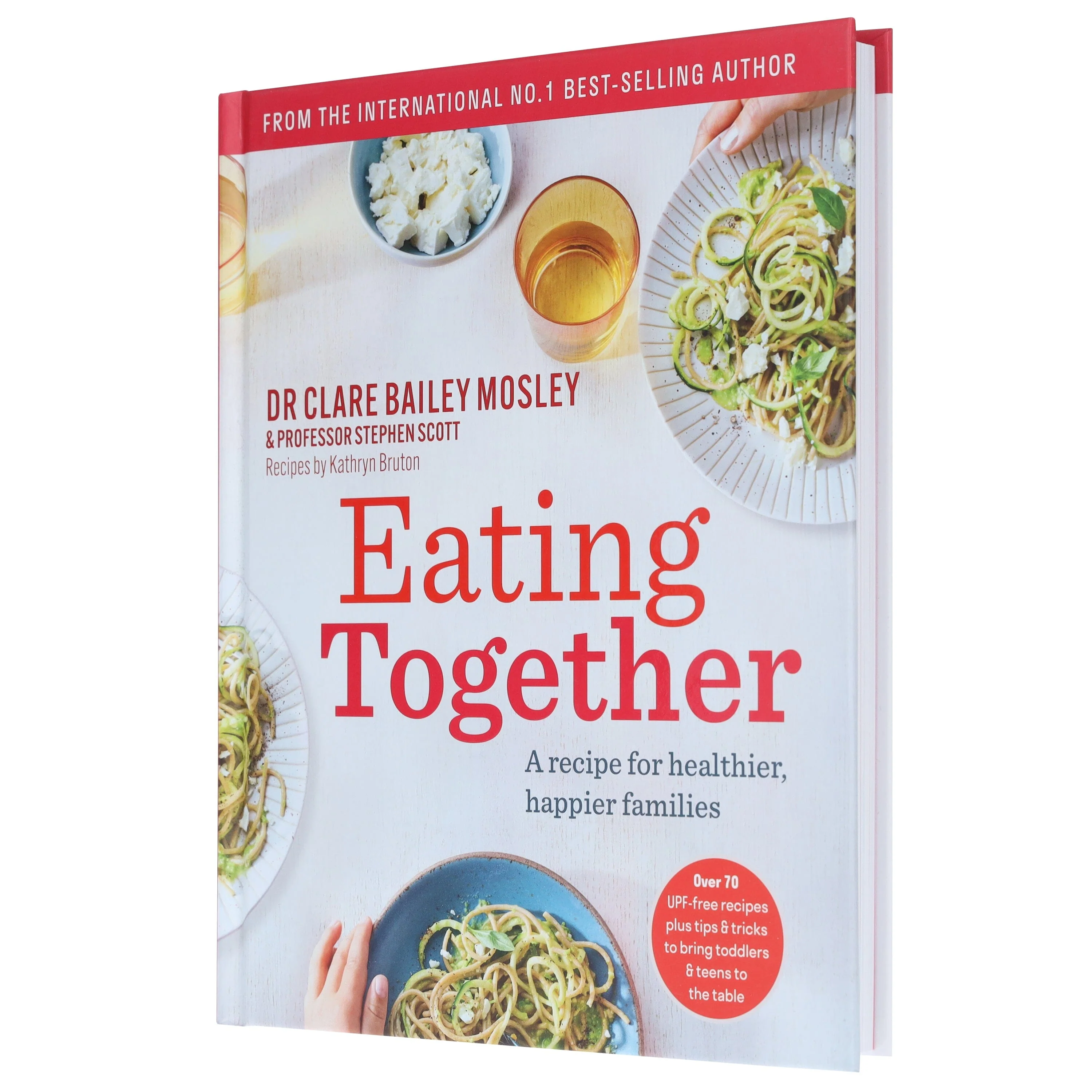 Eating Together: A recipe for healthier, happier families by DR Clare Bailey Mosley & Professor Stephen Scott - Non Fiction - Hardback - Image 4