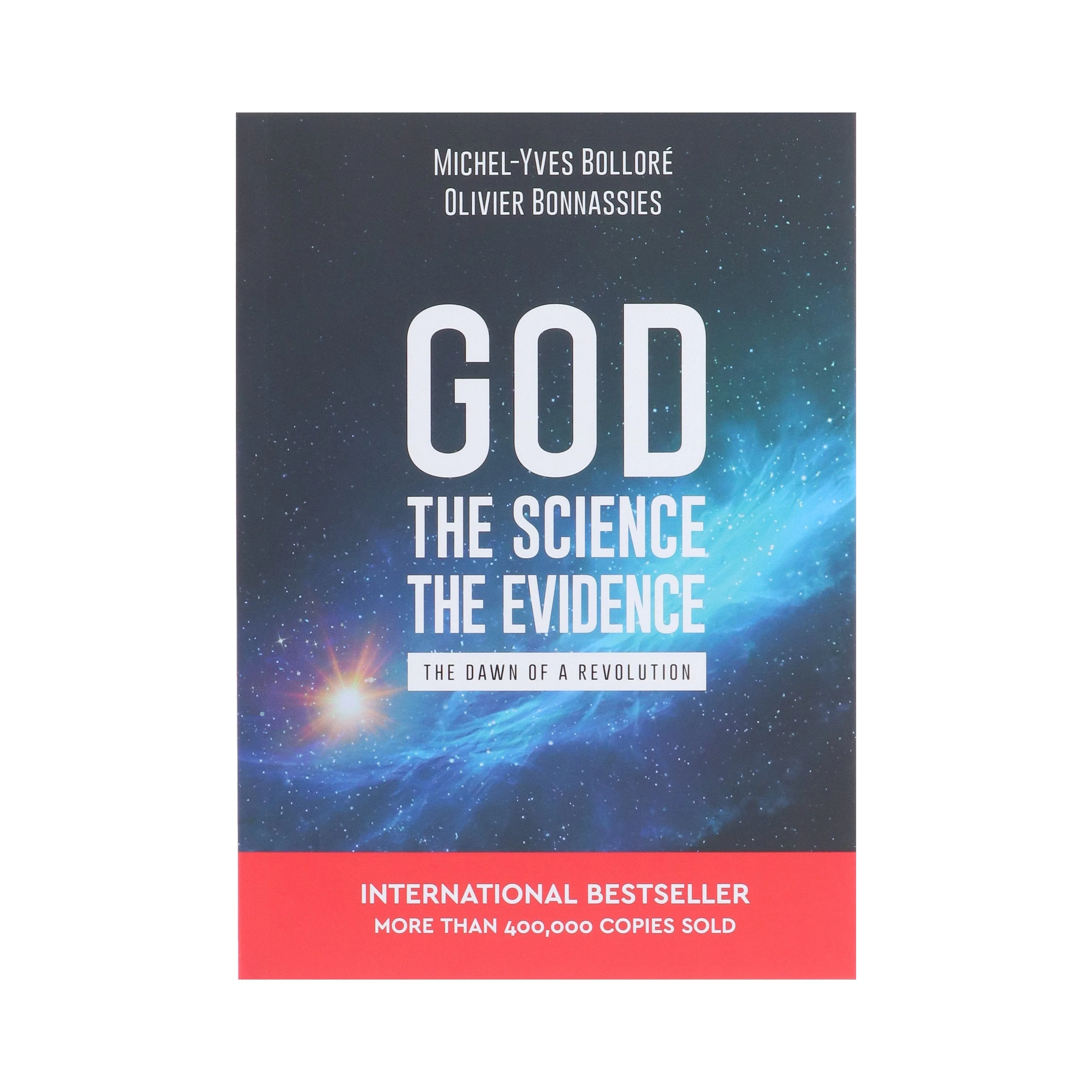 God, The Science, The Evidence: The Dawn Of A Revolution by Michel-Yves Bollore & Olivier Bonnassies - Non Fiction - Paperback - Image 2