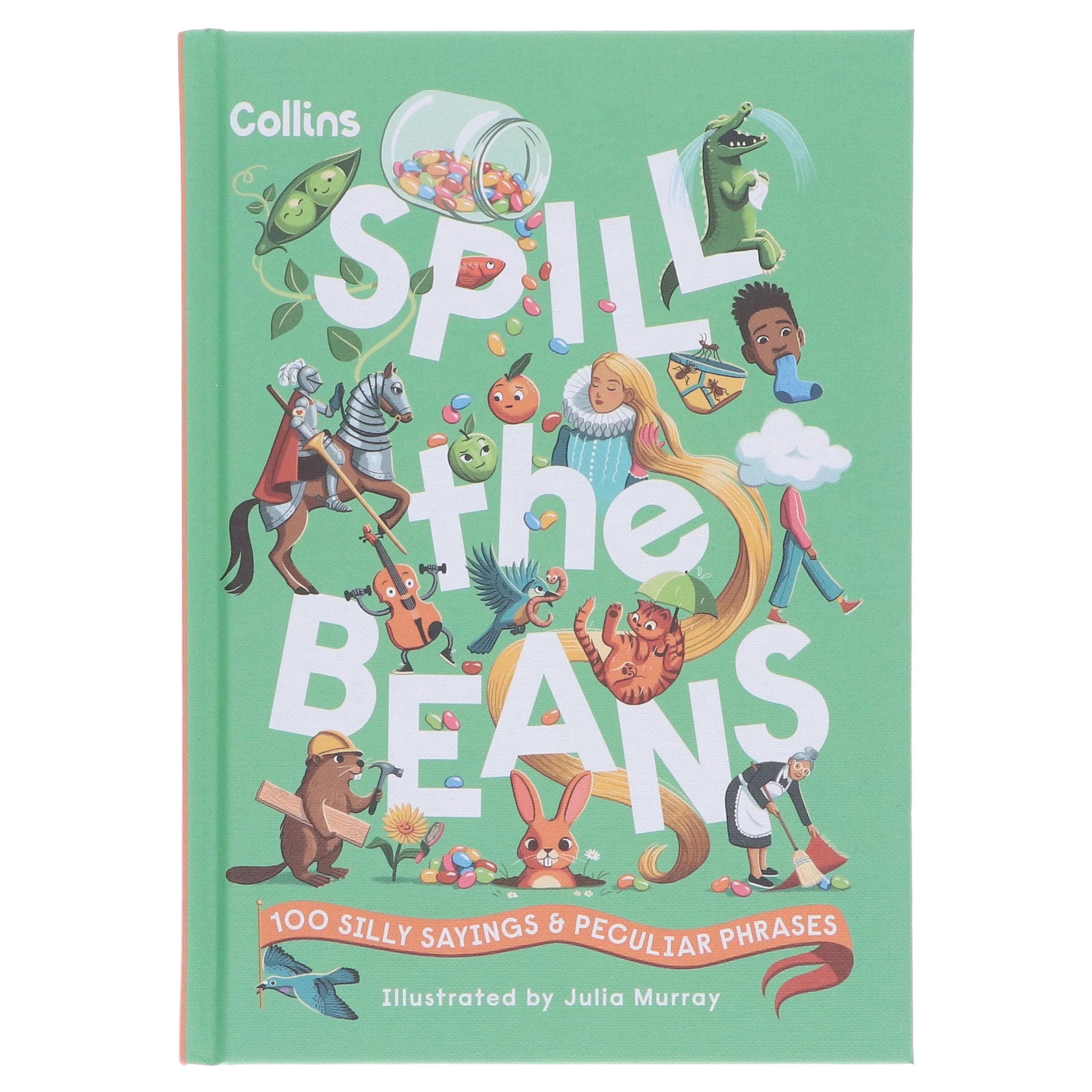 Spill the Beans: 100 Silly Sayings & Peculiar Phrases by Collins Kids - Ages 7-10 - Hardcover - Image 2