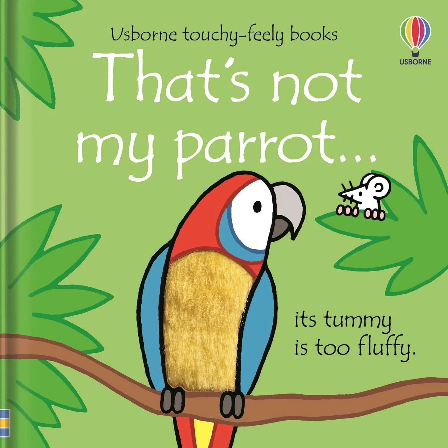 That's Not My Parrot by Fiona Watt (Usborne Touchy-Feely Books) - Ages 0-2 - Sprayed Edges Board Book - Image 2