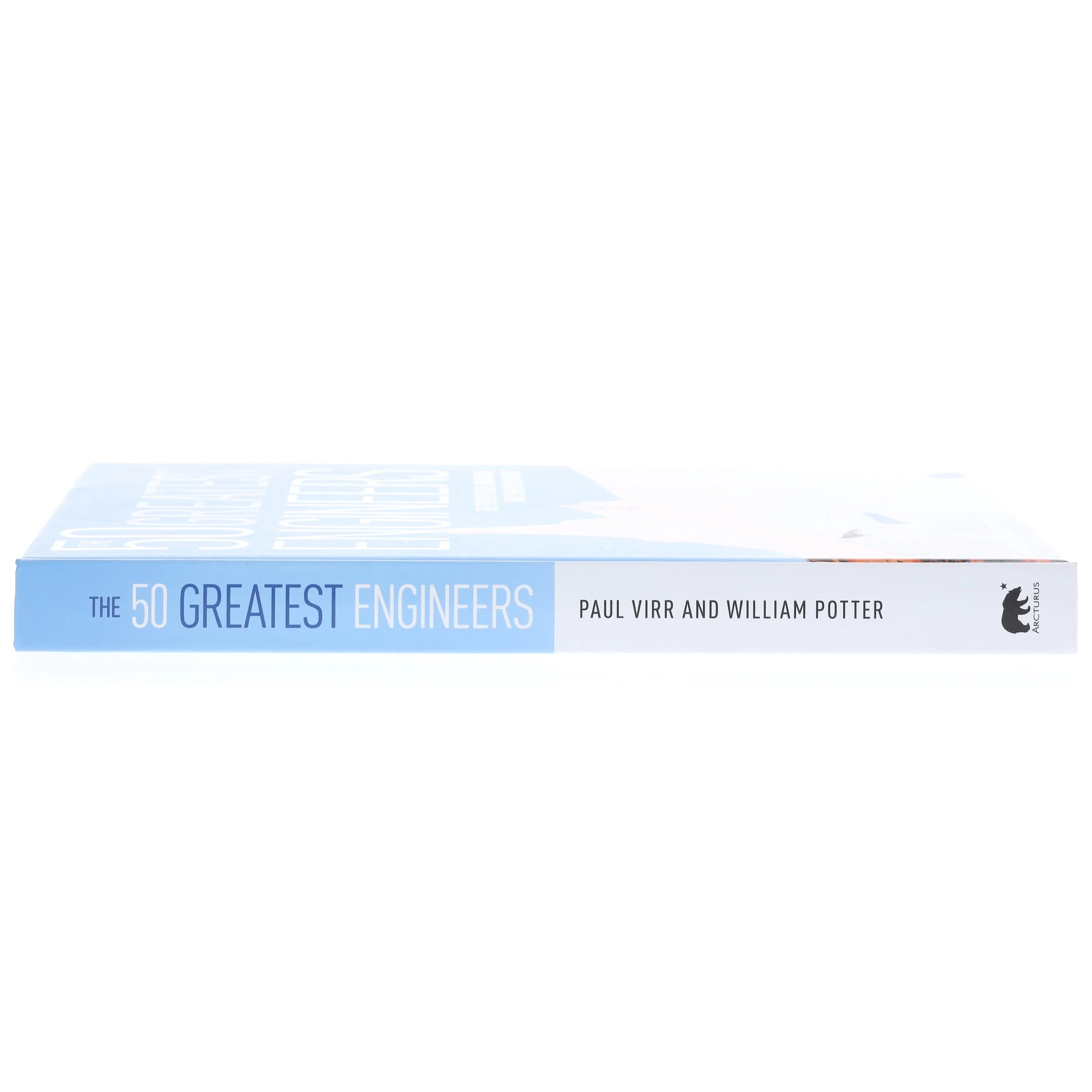 The 50 Greatest Engineers: The People Whose Innovations Have Shaped Our World By Paul Virr And William Potter - Non Fiction - Hardback - Image 4