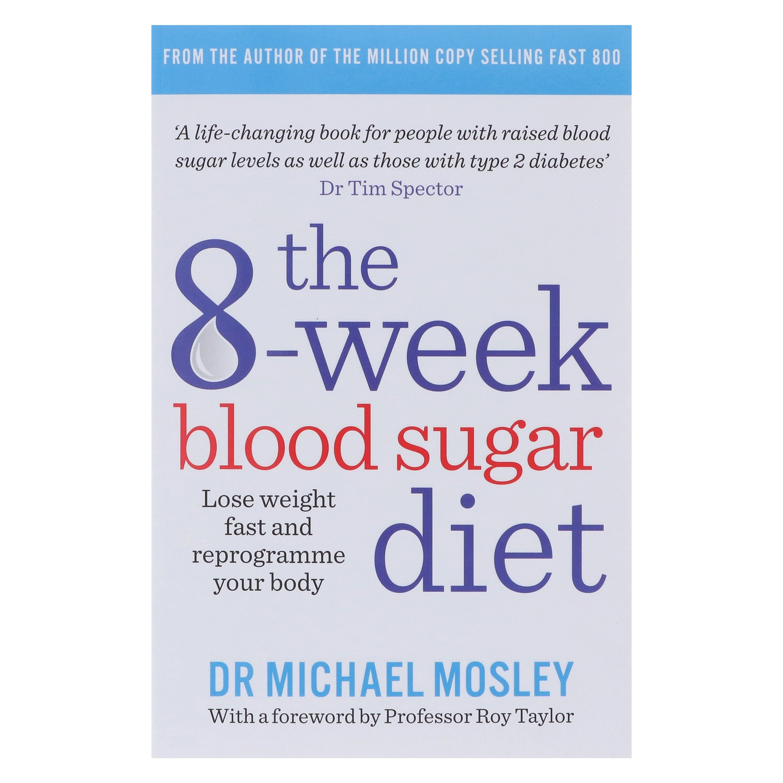 The 8-Week Blood Sugar Diet: Lose weight fast and reprogramme your body by Dr Michael Mosley - Non Fiction - Paperback - Image 2