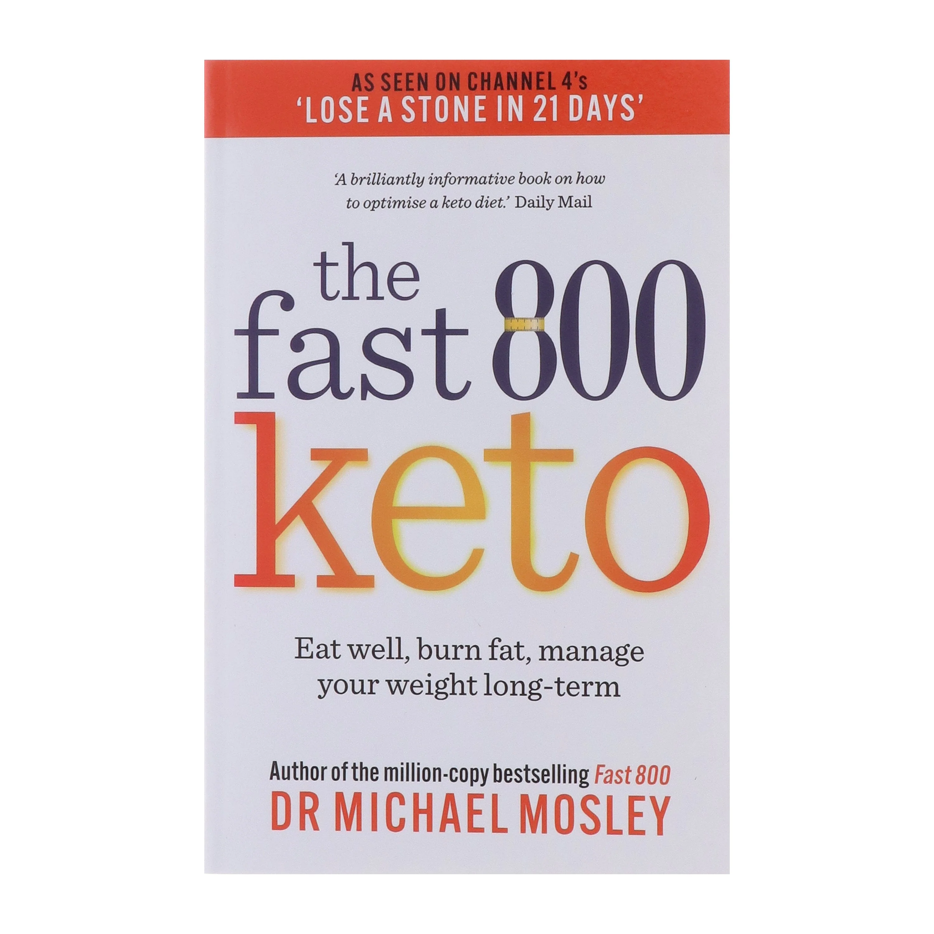 The Fast 800 Keto: Eat well, burn fat, manage your weight long-term by Dr Michael Mosley - Non Fiction - Paperback - Image 2