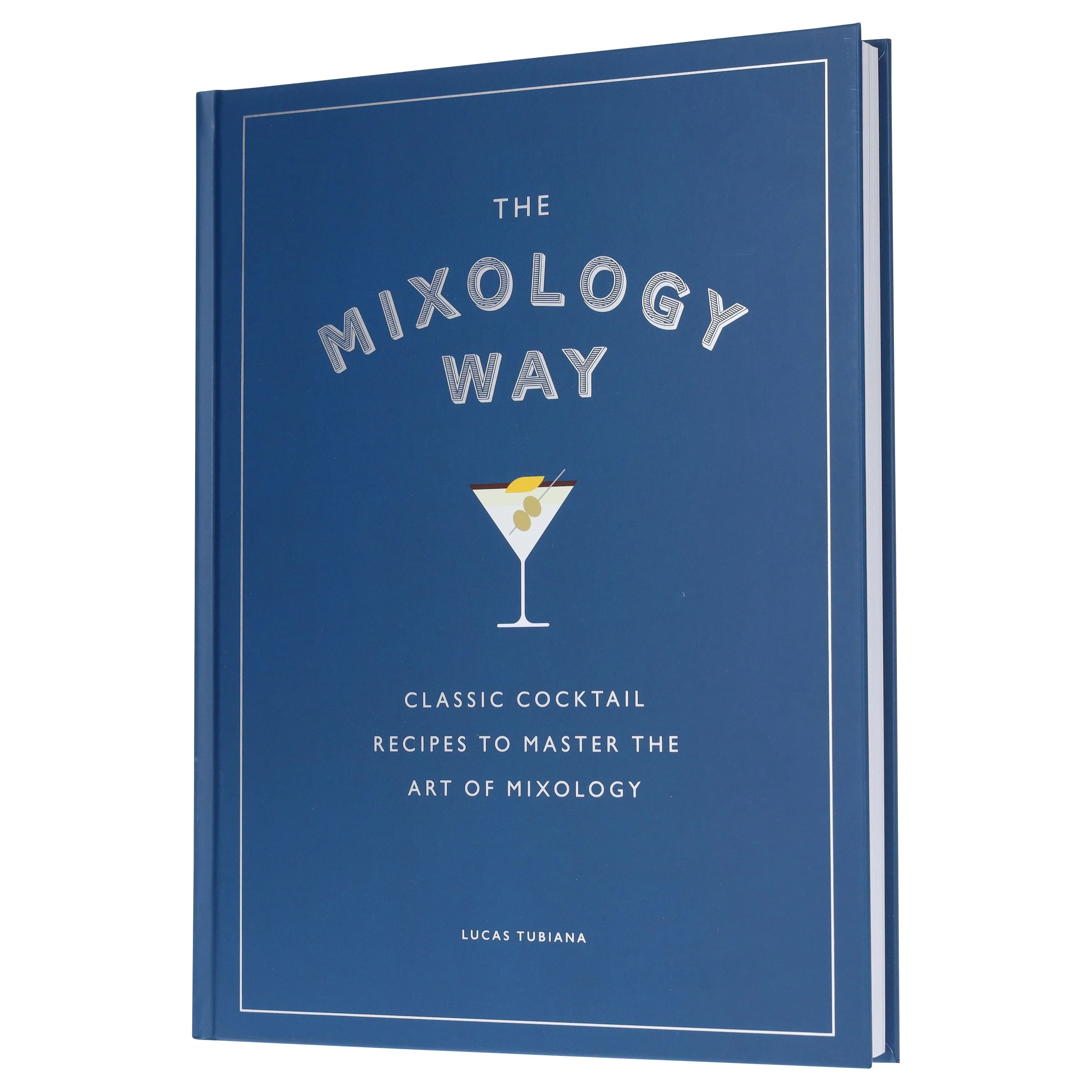 The Mixology Way: Classic Cocktail Recipes To Master The Art of Mixology by Lucas Tubiana - Non Fiction - Hardback - Image 4