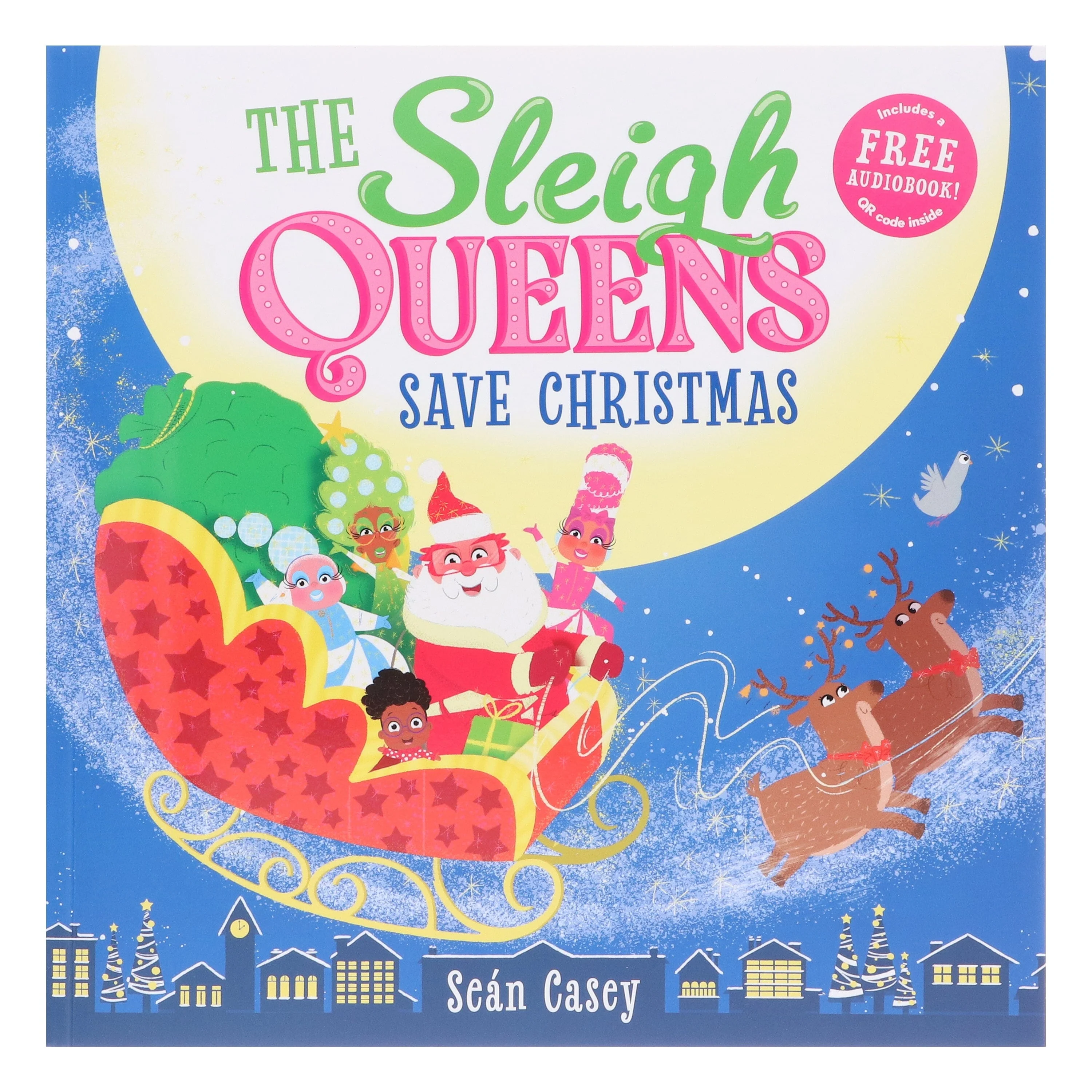 The Sleigh Queens Save Christmas Picture Book by Seán Casey (Includes Free Audiobook!) - Ages 3-5 - Paperback - Image 2