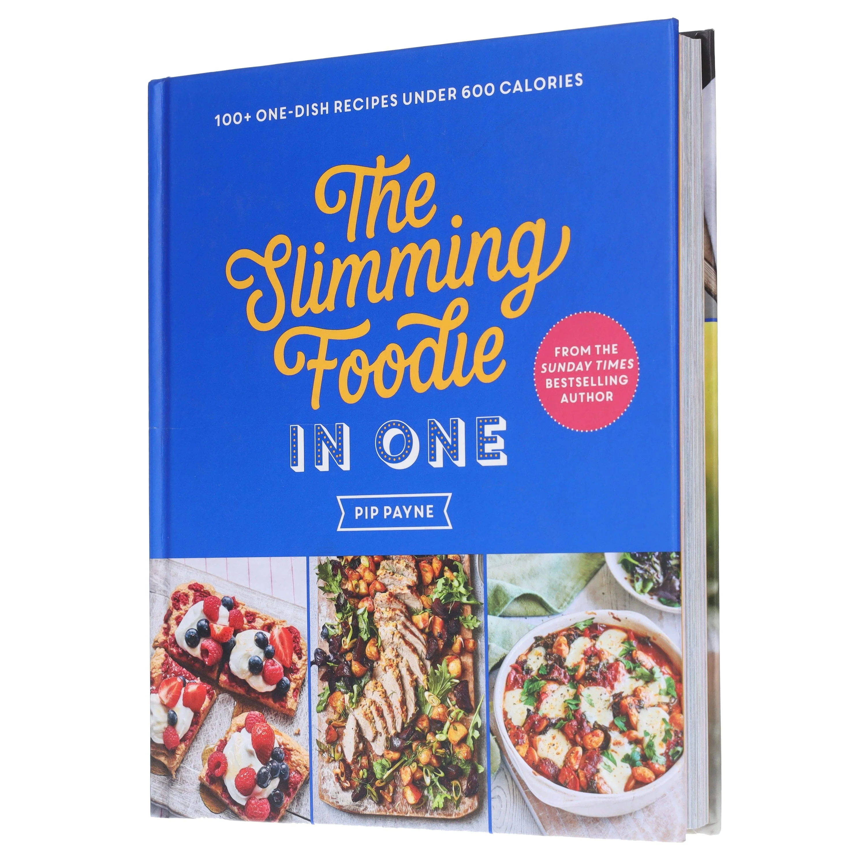 The Slimming Foodie In One: 100+ One-Dish Recipes Under 600 Calories by Pip Payne - Non Fiction - Hardback - Image 4